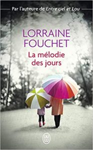 La mélodie des jours (Lorraine Fouchet)