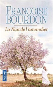 La nuit de l’amandier (Françoise Bourdon)