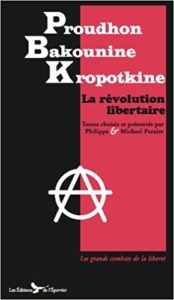 La révolution libertaire Proudhon, Bakounine, Kropotkine (Proudhon)