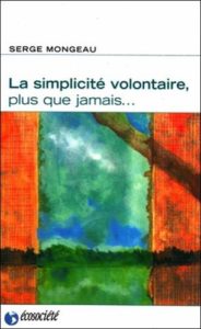 Les 5 Meilleurs Livres Sur La Simplicite Volontaire 5livres Fr