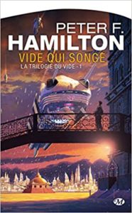 La trilogie du vide – Tome 1 – Vide qui songe Peter F. Hamilton