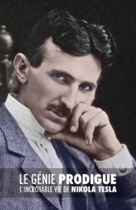 Le génie prodigue - L’incroyable vie de Nikola Tesla (John J. O'Neill)