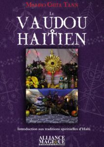 Le Vaudou Haïtien - Introduction aux traditions spirituelles d'Haïti (Mambo Chita Tann)