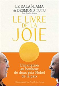Le livre de la joie – Le bonheur durable dans un monde en mouvement Dalaï Lama Desmond Tutu
