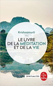 Le livre de la méditation et de la vie Jiddu Krishnamurti