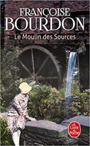 Le moulin des sources (Françoise Bourdon)