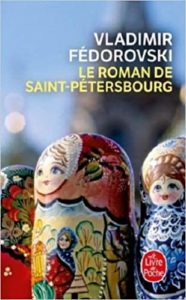 Le roman de Saint Pétersbourg – Les amours au bord de la Néva Vladimir Fédorovski