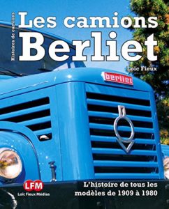 Les camions Berliet (Loïc Fieux)