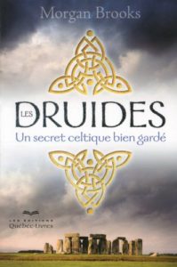 Les druides - Un secret celtique bien gardé (Morgan Brooks)