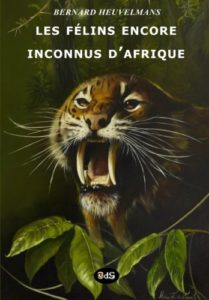Les félins encore inconnus d'Afrique (Bernard Heuvelmans, Jean-Jacques Barloy, Alika Lindbergh)