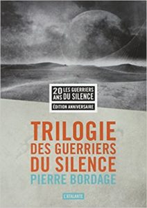 Les Guerriers du silence tome 1 Les Guerriers du silence Pierre Bordage