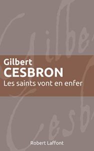 Les Saints vont en enfer (Gilbert Cesbron)