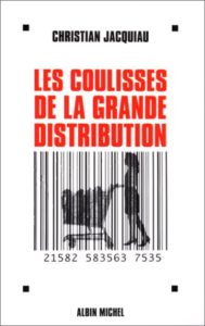 Les coulisses de la grande distribution (Christian Jacquiau)