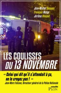 Les coulisses du 13 novembre (Jean-Michel Decugis, François Malye, Jérôme Vincent)