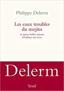 Les eaux troubles du mojito Philippe Delerm