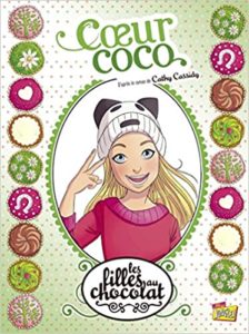Les filles au chocolat – Tome 4 – Cœur coco (Cathy Cassidy)
