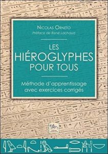 Les hiéroglyphes pour tous - Méthode d'apprentissage avec exercices corrigés (Nicolas Orneto)