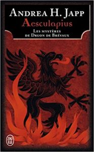 Les mystères de Druon de Brevaux – Tome 1 – Aesculapius (Andrea H. Japp)