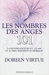 Les nombres des anges 101 Doreen Virtue