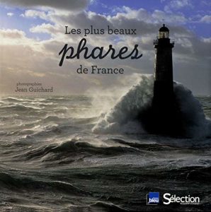 Les plus beaux phares de France (Vincent Guigueno, Sandrine Pierrefeu, Jean Guichard)