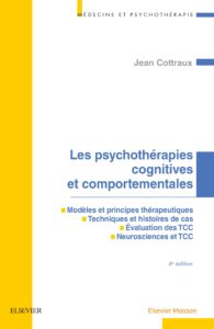 Les psychothérapies cognitives et comportementales (Jean Cottraux)