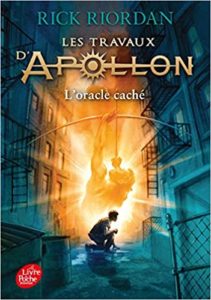 Les travaux d’Apollon – Tome 1 – L’oracle caché Rick Riordan