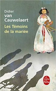 Les témoins de la mariée Didier Van Cauwelaert