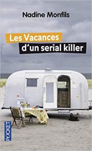 Les vacances d’un serial killer Nadine Monfils