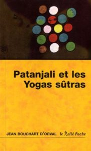 Les yoga sûtras de Patañjali - La maturité de la joie (Jean Bouchart d'Orval)