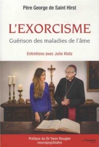 L'exorcisme : guérison des maladies de l'âme (George de Saint-Hirst, Julie Klotz)