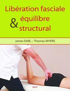 Libération fasciale et équilibre structural (James Earl, Thomas Myers)