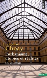 L'urbanisme, utopies et réalités - Une anthologie (Francoise Choay)