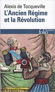 L’Ancien régime et la Révolution Alexis de Tocqueville