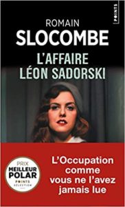 L’affaire Léon Sadorski Romain Slocombe