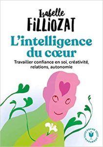 L’intelligence du cœur Isabelle Filliozat