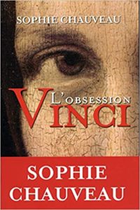 L’obsession Vinci Sophie Chauveau