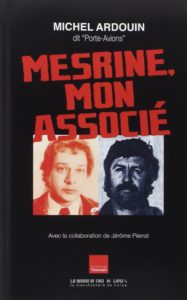 Mesrine, mon associé (Michel Ardouin, Jérôme Pierrat)