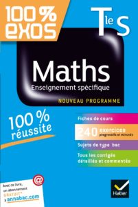 Maths Tle S - Enseignement spécifique - Exercices résolus - Terminale S (Fabrice Barache, Sophie Barache, Raphaël Bauer, Sophie Bauer)