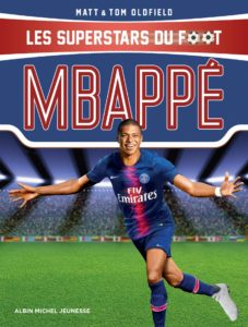 Mbappé - Les superstars du foot (Tom Oldfield, Matt Oldfield)