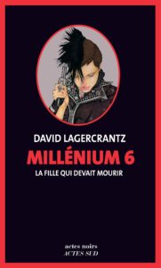Millenium - La fille qui devait mourir (David Lagercrantz)