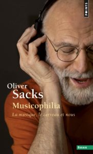 Musicophilia - La musique, le cerveau et nous (Oliver Sacks)