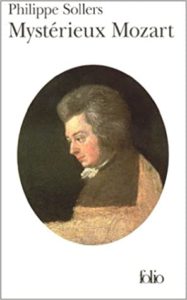 Mystérieux Mozart Philippe Sollers