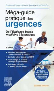 Méga-guide pratique des urgences - De l'Evidence based medicine à la pratique (Dominique Pateron, Maurice Raphaël, Albert Trinh-Duc)