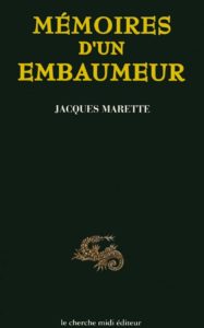 Mémoires d'un embaumeur (Jacques Marette)