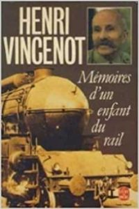 Mémoires d’un enfant du rail (Henri Vincenot)