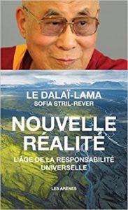 Nouvelle réalité l’âge de la responsabilité universelle Dalaï Lama Sofia Stril Rever