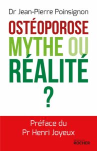 Ostéoporose : mythe ou réalité ? (Jean-Pierre Poinsignon)