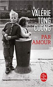 Par amour Valérie Tong Cuong
