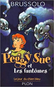 Peggy Sue et les Fantômes tome 1 Le Jour du chien bleu Serge Brussolo