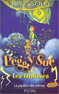 Peggy Sue et les Fantômes tome 3 Le Papillon des abîmes Serge Brussolo